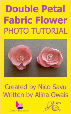 Cover Double Petal Fabric Flower Photo Tutorial (eBook, ePUB)