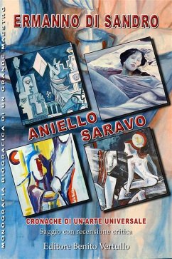 Aniello Saravo Cronache di un'Arte Universale (eBook, ePUB) - Di Sandro, Ermanno