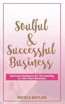 Soulful & Successful Business (eBook, ePUB) Soulful & Successful Business (eBook, ePUB)