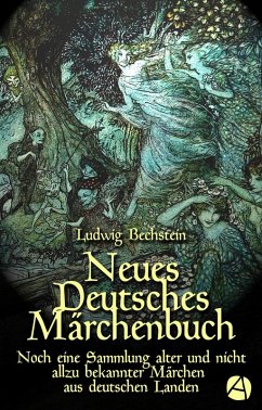Neues Deutsches Märchenbuch (eBook, ePUB) - Bechstein, Ludwig