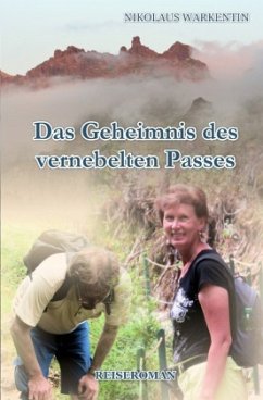 Das Geheimnis des vernebelten Passes - Warkentin, Nikolaus