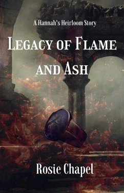Legacy of Flame and Ash (eBook, ePUB) - Chapel, Rosie