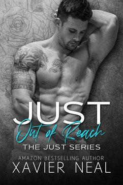 Just Out of Reach: The Just Series (eBook, ePUB) - Neal, Xavier