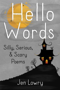 Cover Hello Words Silly, Serious, & Scary Poems (eBook, ePUB)