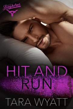 Hit and Run (Dallas Longhorns, #5) (eBook, ePUB) - Wyatt, Tara
