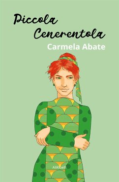 Piccola Cenerentola (eBook, ePUB) - Abate, Carmela