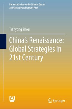 China's Renaissance: Global Strategies in 21st Century (eBook, PDF) - Zhou, Tianyong