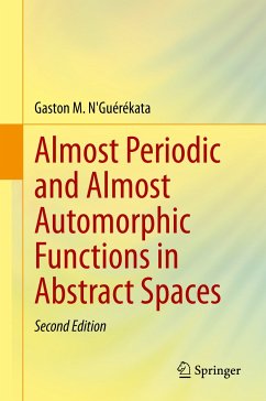 Almost Periodic and Almost Automorphic Functions in Abstract Spaces (eBook, PDF) - N'Guérékata, Gaston M.