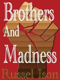 Brothers And Madness (eBook, ePUB) Brothers And Madness (eBook, ePUB)