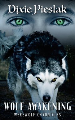 Cover Wolf Awakening (Werewolf Chronicles, #1) (eBook, ePUB)