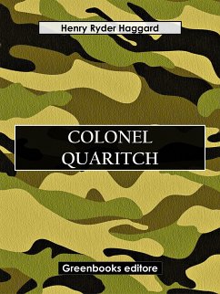 Colonel Quaritch (eBook, ePUB) - Ryder Haqggard, Henry