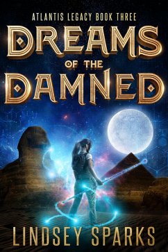 Dreams of the Damned (Atlantis Legacy, #3) (eBook, ePUB) - Sparks, Lindsey; Fairleigh, Lindsey