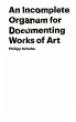 An Incomplete Organum for Documenting... - Bild 1