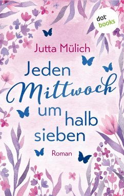 Jeden Mittwoch um halb sieben (eBook, ePUB) - Mülich, Jutta