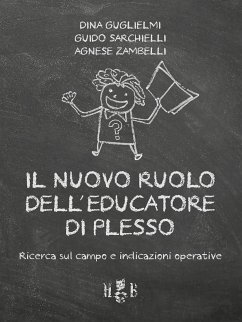 Il nuovo ruolo dell'Educatore di Plesso (eBook, ePUB) - Guglielmi, Dina; Sarchielli, Guido; Zambelli, Agnese