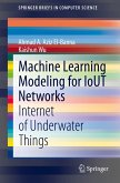 Machine Learning Modeling for IoUT Networks (eBook, PDF)