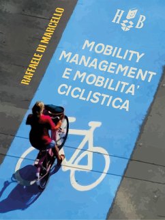 Mobility Management e mobilità ciclistica (eBook, ePUB) - di Marcello, Raffaele