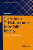 The Evolution of Yield Management in the Airline Industry (eBook, PDF)