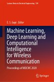 Machine Learning, Deep Learning and Computational Intelligence for Wireless Communication (eBook, PDF)