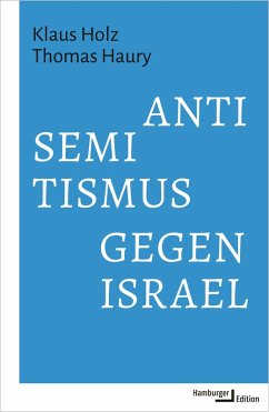 Antisemitismus gegen Israel (eBook, PDF) - Holz, Klaus; Haury, Thomas