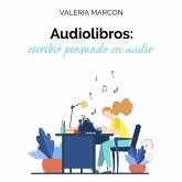 Audiolibros: escribir pensando en audio (MP3-Download)