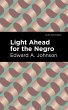 Light Ahead for the Negro (eBook, ePUB) - Bild 1
