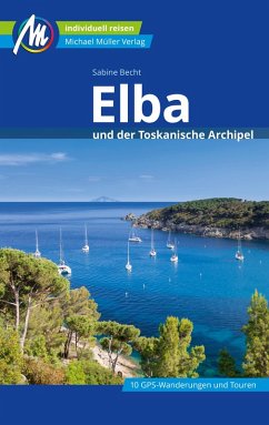 Elba Reiseführer Michael Müller Verlag (eBook, ePUB) - Becht, Sabine