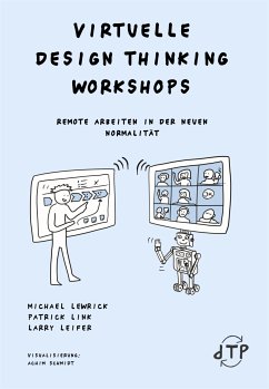 Virtuelle Design Thinking Workshops (eBook, ePUB) - Leifer, Larry; Lewrick, Michael; Link, Patrick