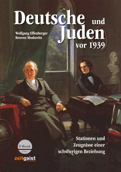 Deutsche und Juden vor 1939 (eBook, ePUB) - Effenberger, Wolfgang; Moskovitz, Reuven