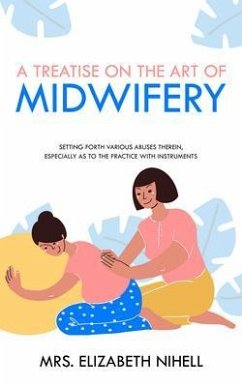 A Treatise on the Art of Midwifery (eBook, ePUB) - Nihell, Elizabeth
