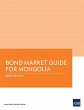 Bond Market Guide for Mongolia (eBook,... - Bild 1