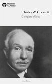 Delphi Complete Works of Charles W. Chesnutt (Illustrated) (eBook, ePUB)