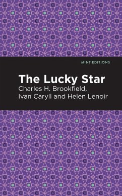 The Lucky Star (eBook, ePUB) - Caryll, Ivan; Brookfield, Charles H.; Lenoir, Helen
