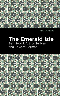 The Emerald Isle (eBook, ePUB) - Sullivan, Arthur; German, Edward