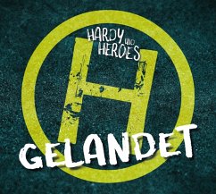 Gelandet - Hardy Und Heroes