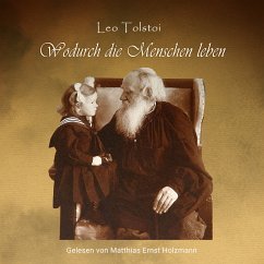 Wodurch die Menschen leben (MP3-Download) - Tolstoi, Leo