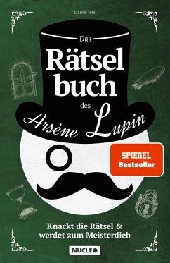 Das Rätselbuch des Arsène Lupin: Knackt die Rätsel & werdet zum Meisterdieb - Jess, Daniel