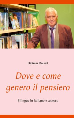 Dove e come genero il pensiero - Dressel, Dietmar