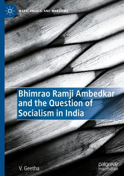 Bhimrao Ramji Ambedkar and the Question of Socialism in India - Geetha, V.