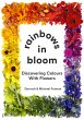 Rainbows in Bloom - Bild 1