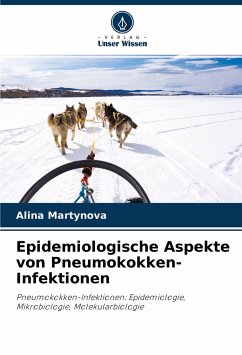 Epidemiologische Aspekte von Pneumokokken-Infektionen - Martynova, Alina