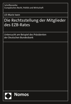 Die Rechtsstellung der Mitglieder des EZB-Rates - Iwen, Lili-Marie