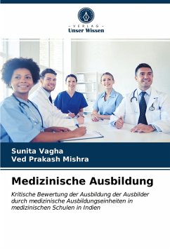 Medizinische Ausbildung - Vagha, Sunita;Mishra, Ved Prakash