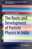 The Roots and Development of Particle Physics in India