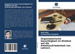 Organisatorische Gerechtigkeit im Hinblick auf die Arbeitszufriedenheit von Lehrern - Ullah, Abd;Bangash, Arshad Khan