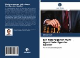 Ein heterogener Multi-Agent Intelligenter Spieler