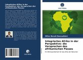 Integriertes Afrika in der Perspektive: die Versprechen des afrikanischen Passes