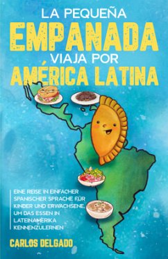 La pequeña empanada viaja por América Latina - Delgado, Carlos