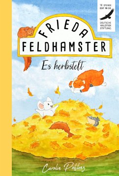 Frieda Feldhamster - Es herbstelt - Pohlenz, Carolin
