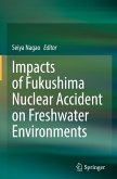 Impacts of Fukushima Nuclear Accident on Freshwater Environments